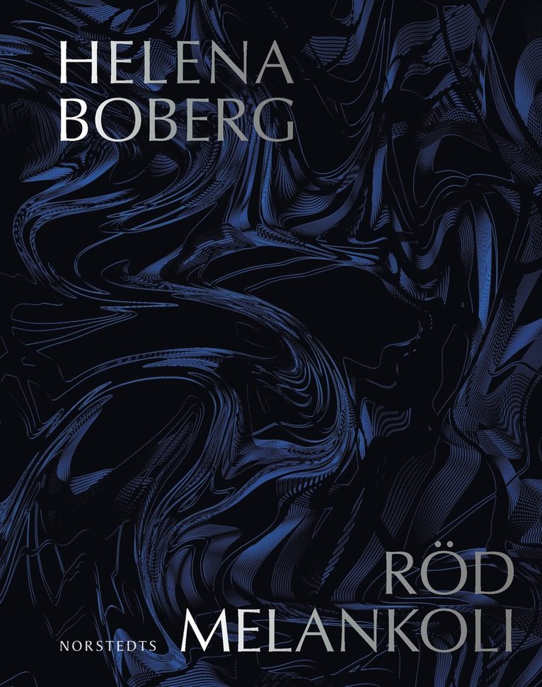 Helena Boberg - Röd melankoli, Inbunden