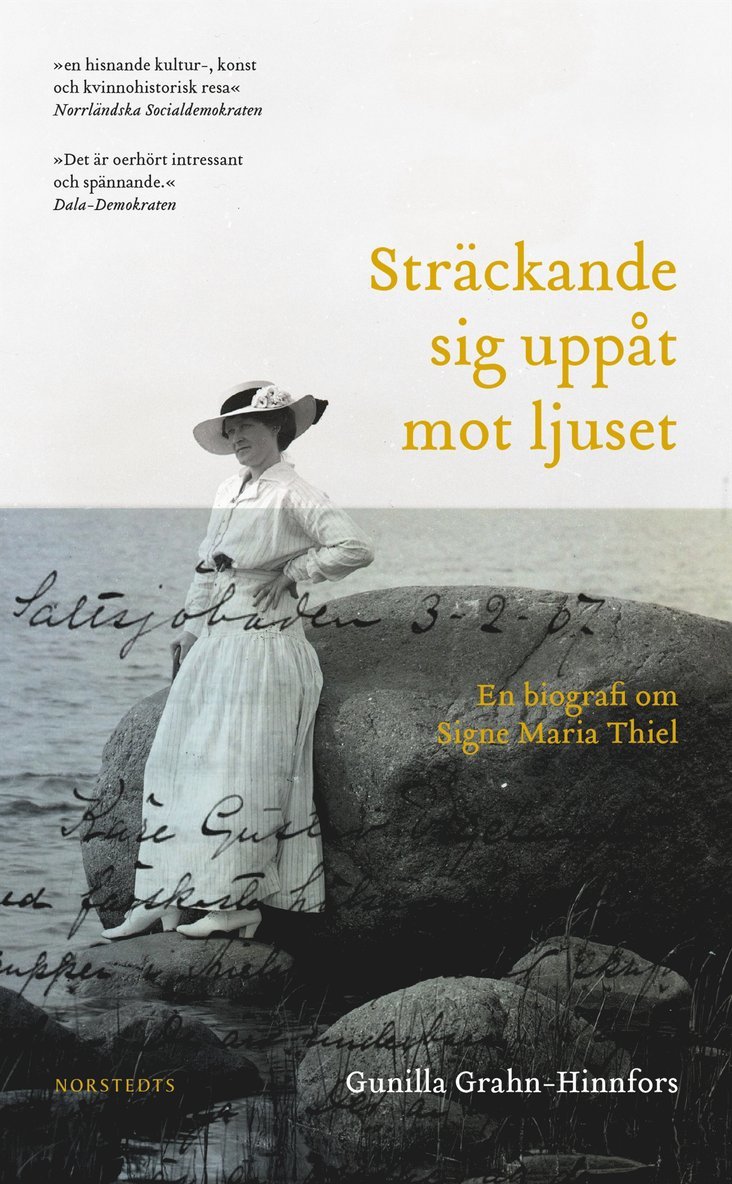 Sträckande sig uppåt mot ljuset : en biografi om Signe Maria Thiel