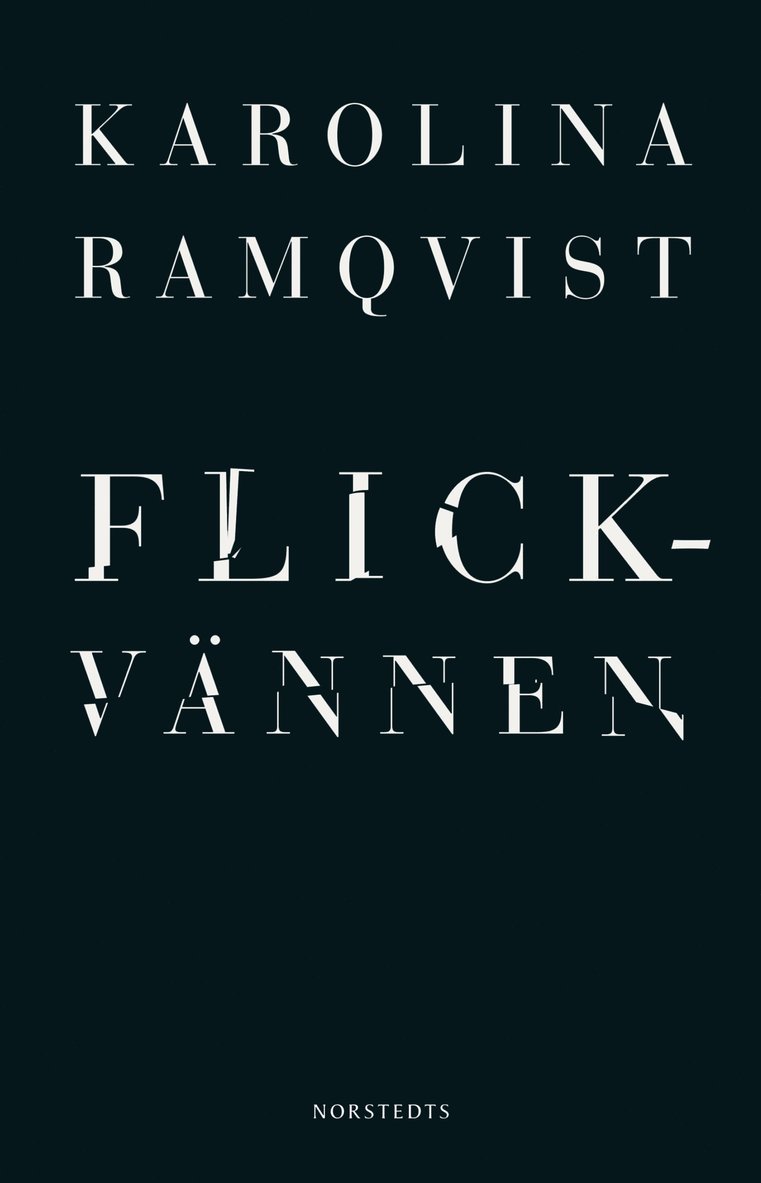Karolina Ramqvist - Flickvännen, Häftad