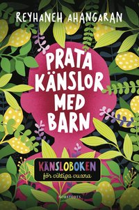 bokomslag Prata känslor med barn : känsloboken för viktiga vuxna