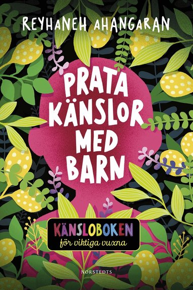 Reyhaneh Ahangaran - Prata känslor med barn : känsloboken för viktiga vuxna, Inbunden