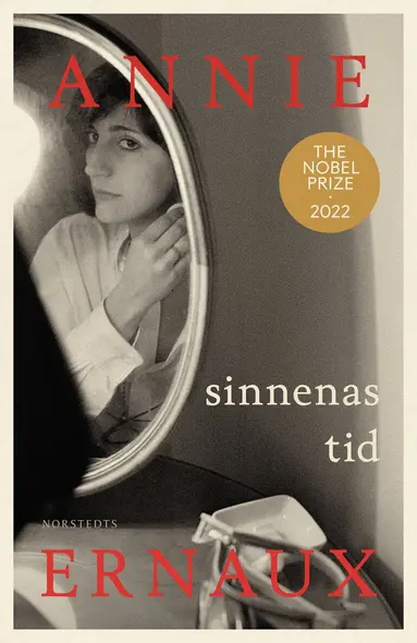 Annie Ernaux - Sinnenas tid, Inbunden