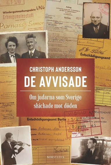 bokomslag De avvisade : om judarna som Sverige skickade mot döden