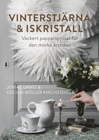 bokomslag Vinterstjärna & iskristall : vackert papperspyssel för den mörka årstiden