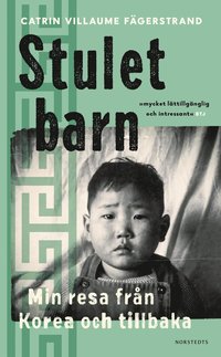 bokomslag Stulet barn : min resa från Korea och tillbaka
