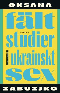 bokomslag Fältstudier i ukrainskt sex