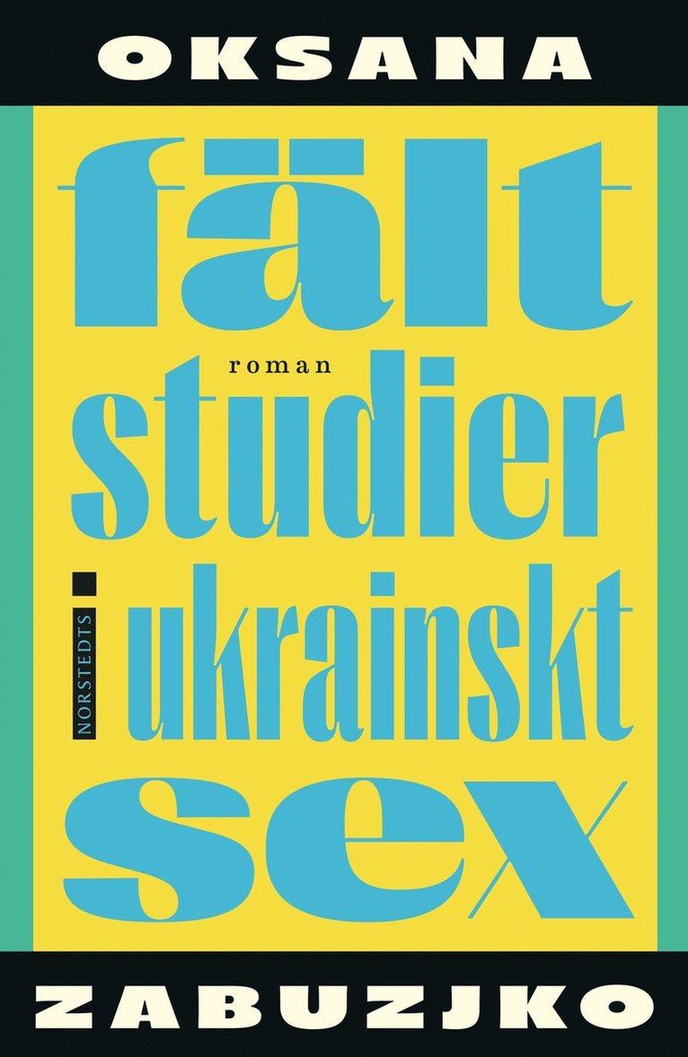 Oksana Zabuzjko - Fältstudier i ukrainskt sex, Inbunden