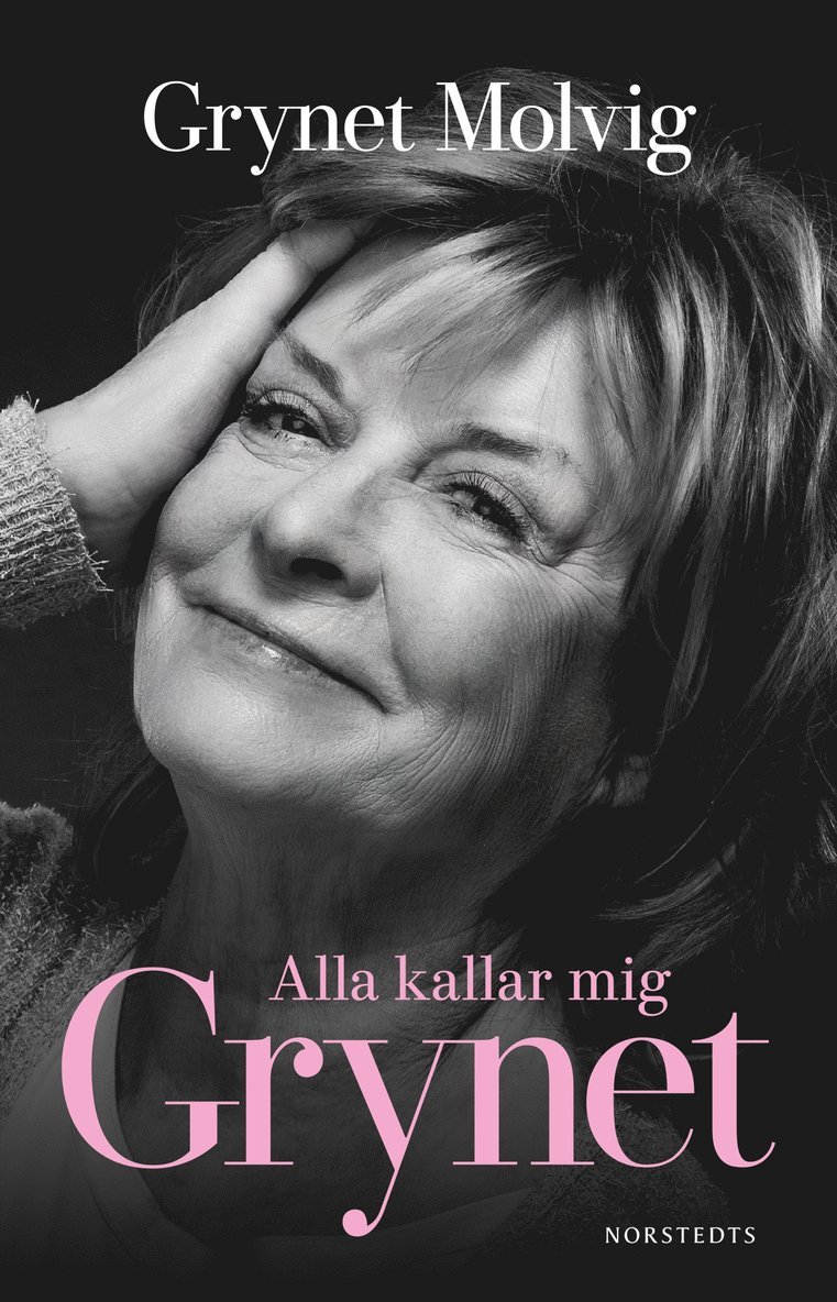 Grynet Molvig - Alla kallar mig Grynet, Inbunden