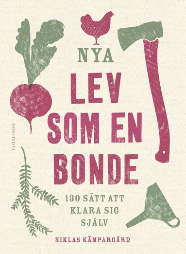 bokomslag Nya Lev som en bonde : 130 sätt att klara sig själv