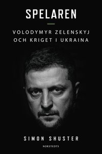 bokomslag Spelaren : Volodymyr Zelenskyj och kriget i Ukraina