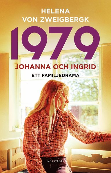 bokomslag 1979 : Johanna och Ingrid - ett familjedrama