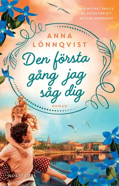 Anna Lönnqvist - Den första gång jag såg dig, Inbunden