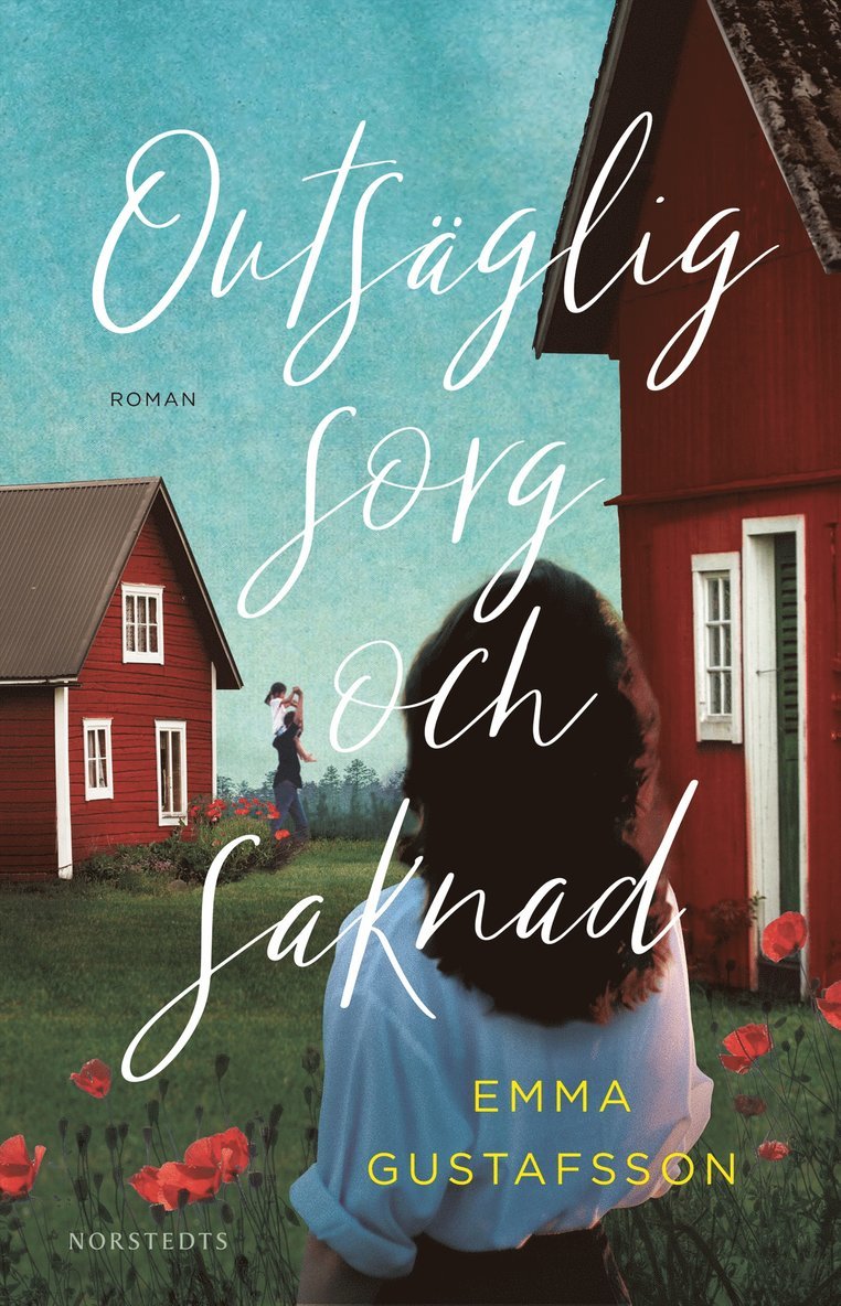 Emma Gustafsson - Outsäglig sorg och saknad, Inbunden