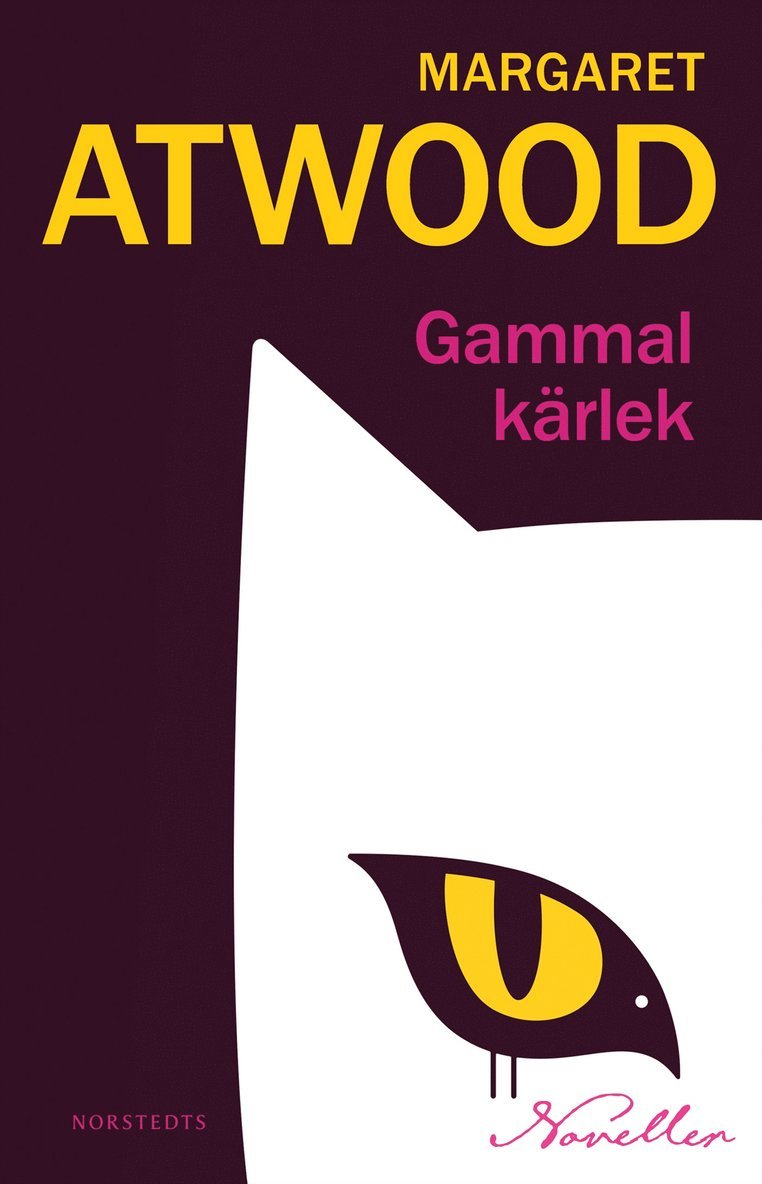 Margaret Atwood - Gammal kärlek : noveller, Inbunden