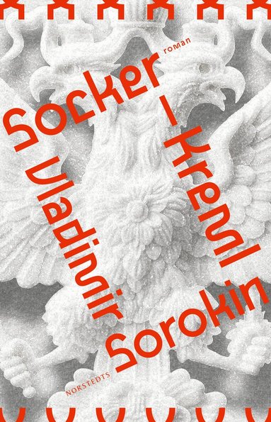 Vladimir Sorokin - Socker-Kreml, Inbunden