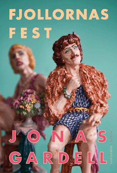 Jonas Gardell - Fjollornas fest, Inbunden