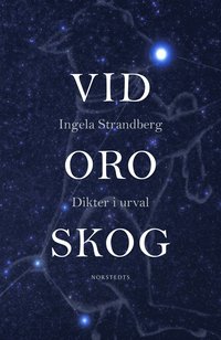 bokomslag Vid oro skog : dikter i urval