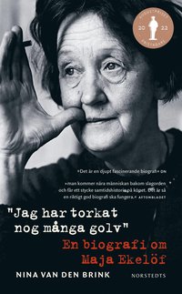 bokomslag Jag har torkat nog många golv : en biografi om Maja Ekelöf