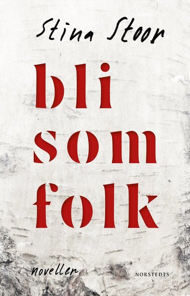 Stina Stoor - Bli som folk, Häftad