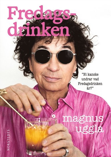 bokomslag Fredagsdrinken : ni kanske undrar vad fredagsdrinken är?