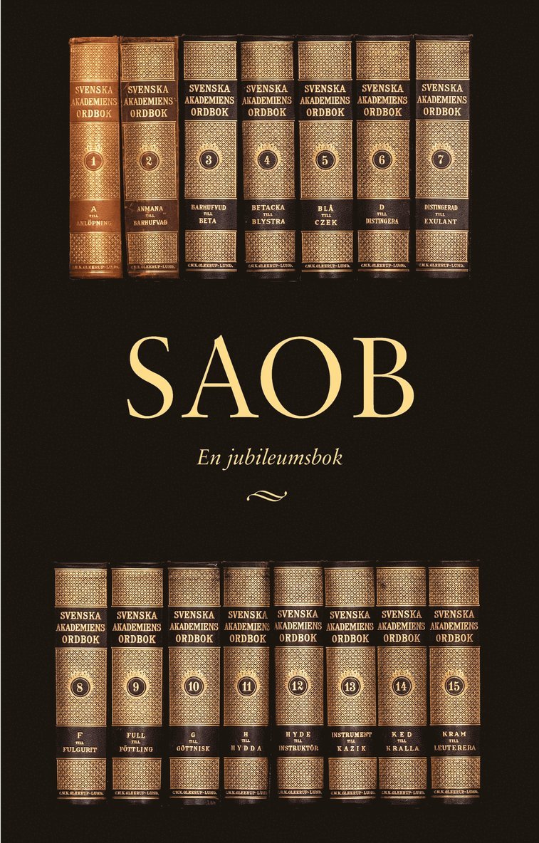 SAOB : en jubileumsbok 1