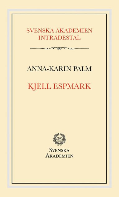 bokomslag Svenska Akademiens inträdestal: Kjell Espmark