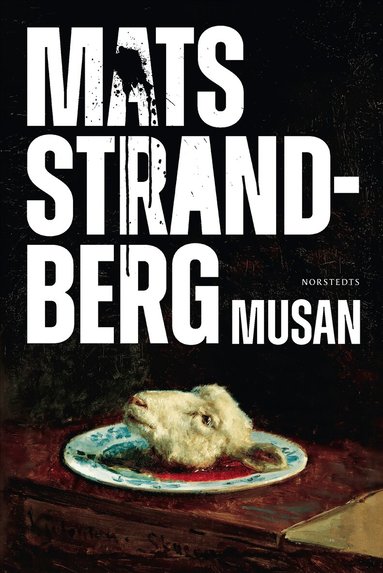 Mats Strandberg - Musan, Inbunden