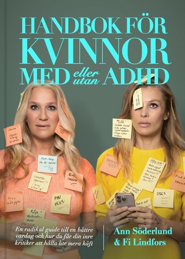 bokomslag Handbok för kvinnor med (eller utan) ADHD : en radikal guide till en bättre vardag och hur du får din inre kritiker att hålla lite mera käft