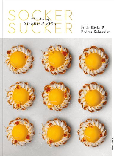 bokomslag Socker sucker : the art of Swedish fika