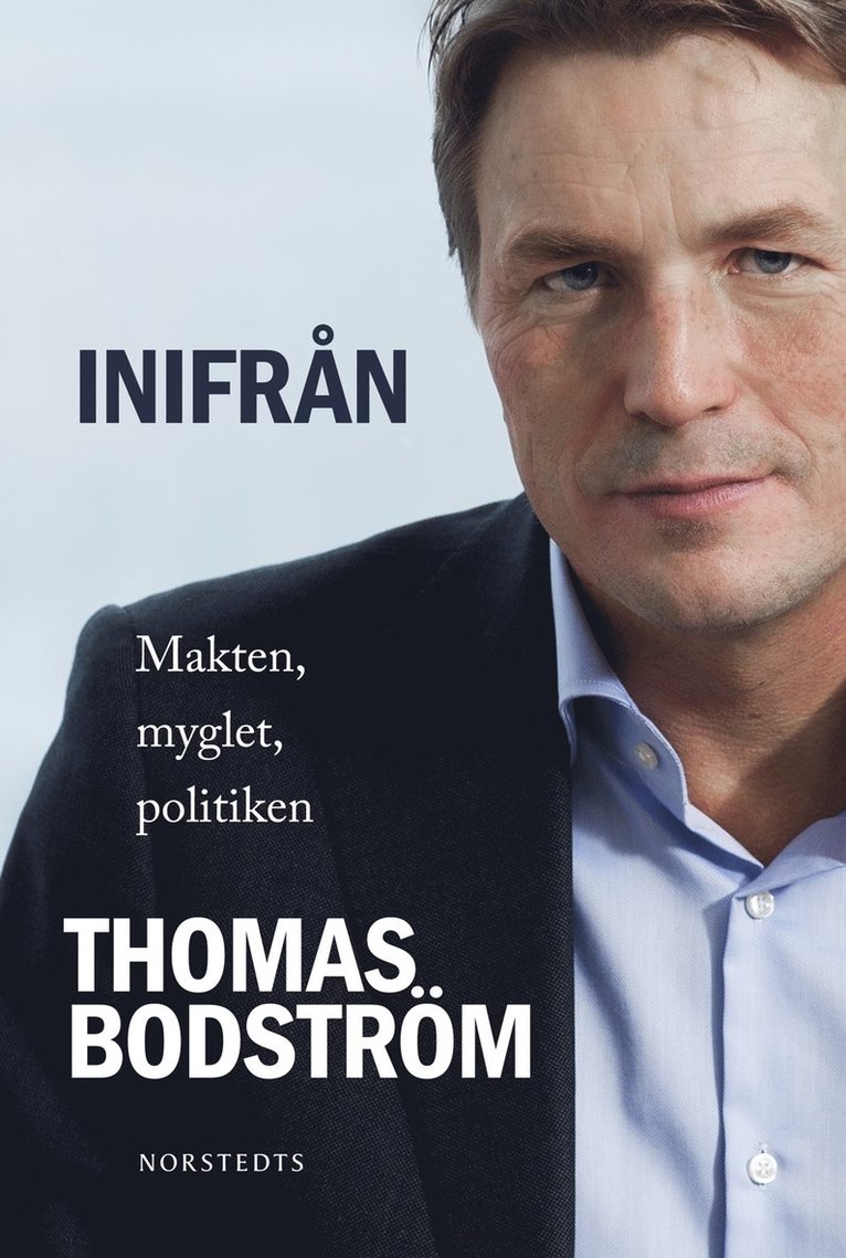 Thomas Bodström - Inifrån : makten, myglet, politiken, Häftad