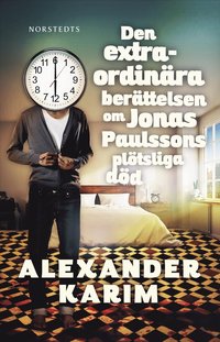 bokomslag Den extraordinära berättelsen om Jonas Paulssons plötsliga död