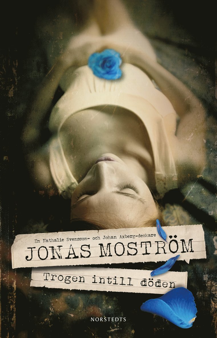 Jonas Moström - Trogen intill döden, Häftad