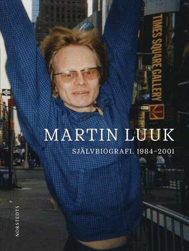 Martin Luuk - Självbiografi. 1984-2001, Inbunden