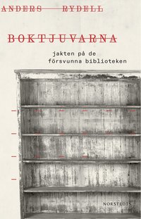 bokomslag Boktjuvarna : Jakten på de försvunna biblioteken