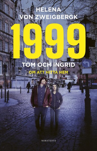 Helena von Zweigbergk - 1999 : Tom och Ingrid - om att hitta hem, Inbunden