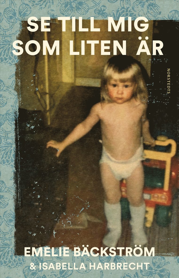 Se till mig som liten är : En sann historia 1