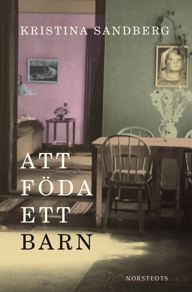 Kristina Sandberg - Att föda ett barn, Häftad