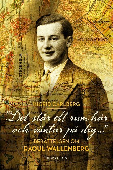 Ingrid Carlberg - "Det står ett rum här och väntar på dig ..." : berättelsen om Raoul Wallenberg, Häftad