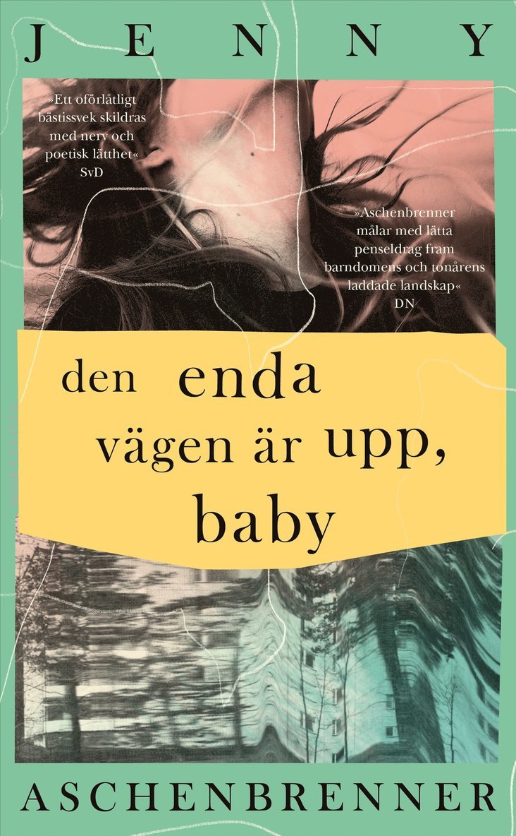Den enda vägen är upp, baby