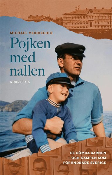 Michael Verdicchio - Pojken med nallen : de gömda barnen – och kampen som förändrade Sverige, Inbunden