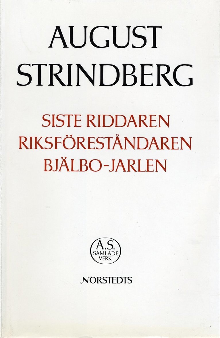Siste riddaren ; Riksföreståndaren ; Bjälbo-Jarlen : Nationalupplaga. 61, Siste riddaren ; Riksföreståndaren ; Bjälbo-Jarlen