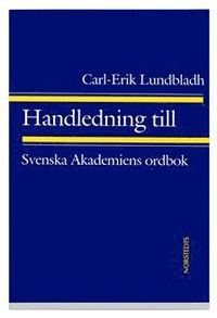 bokomslag Handledning till Svenska akademiens ordbok