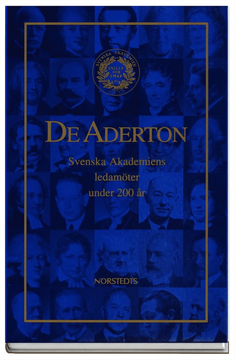 De aderton : Svenska akademiens ledamöter under 200 år