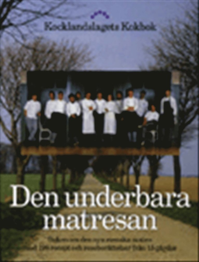 Lennart Hagerfors - Den underbara matresan : boken om den nya svenska maten med 198 recept och reseberättelser från 15 gårdar, Inbunden