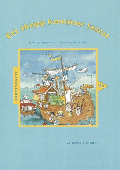 Martin Widmark, Kersti Mattsson - Ett skepp kommer lastat Arbetshäfte 2B - skolan och skolgården, Häftad