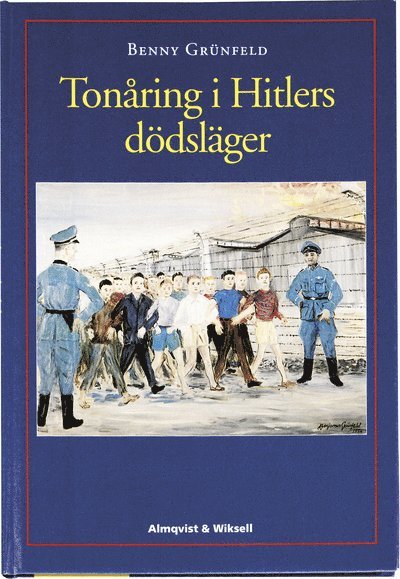 Tonåring i Hitlers dödsläger 1