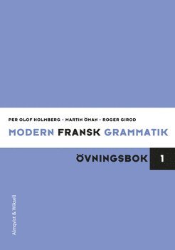 Modern fransk grammatik Övningsbok 1 + Facit 1