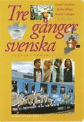 Gunnel Arvidsson, Barbro Klinga, Annika Löthagen, Martin Palm - Tre gånger svenska Textbok 2, Häftad