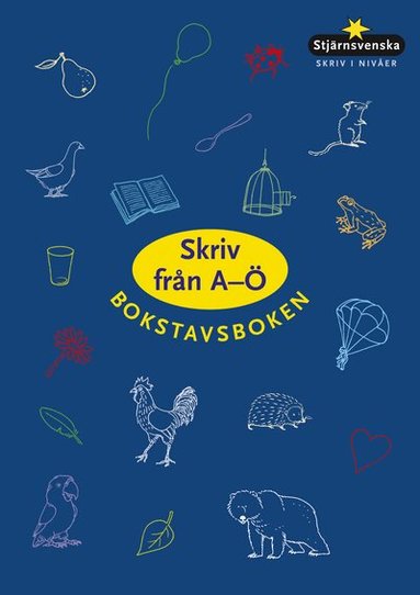 Lena Snögren - Stjärnsvenska Skriv från A till Ö Bokstavsboken, Häftad