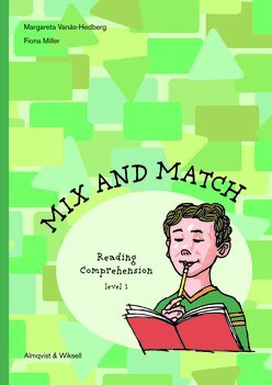Margareta Vanäs-Hedberg, Fiona Miller - Mix and Match Reading Comprehension Level 1, inkl facit, Häftad
